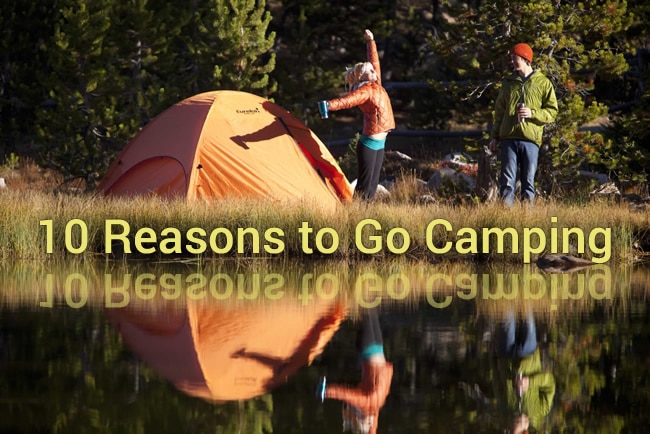10 Reasons to Go Camping