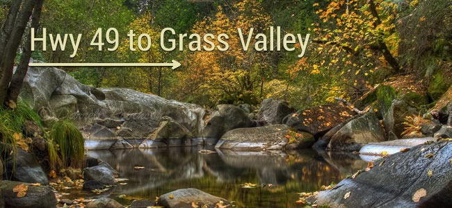The drive to Grass Valley is scenic with classic foothills views